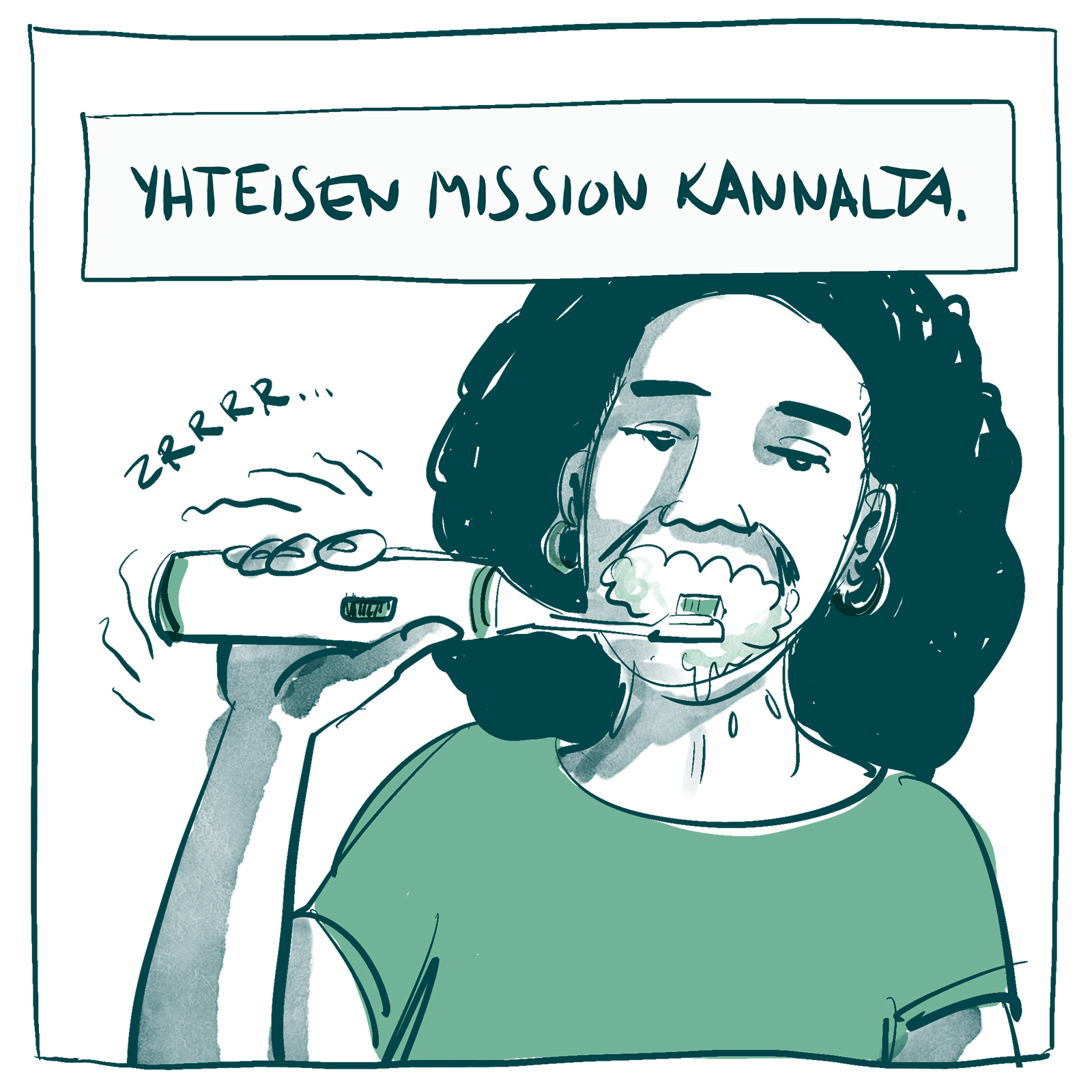 Piirros ihmisestä, joka pesee hampaita. Teksti, jossa lukee: "Yhteisen mission kannalta".