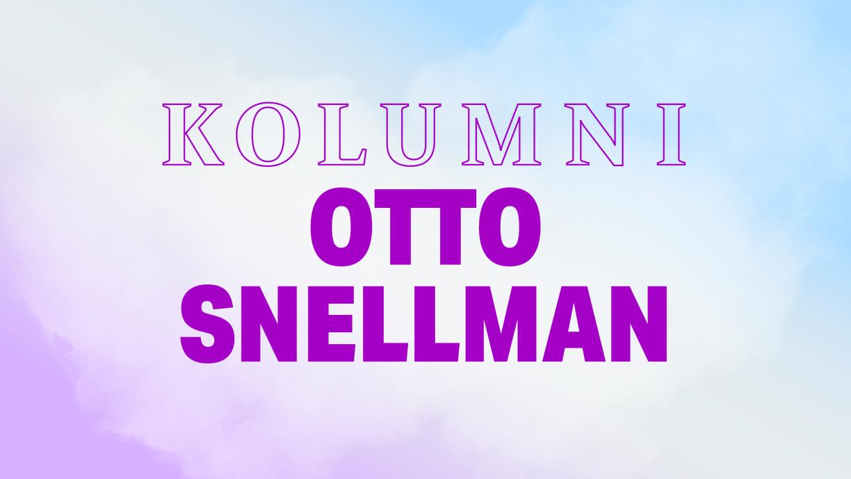 Otto Snellmanin kolumni.