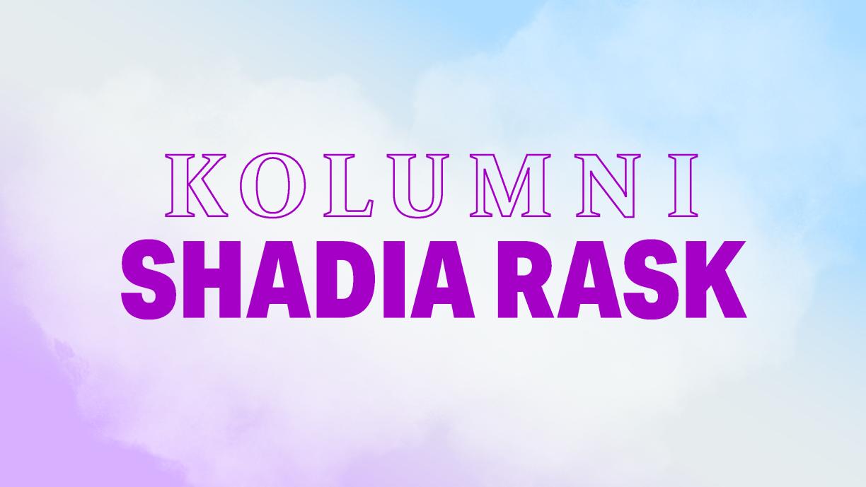 Kolumni: Shadia Rask.