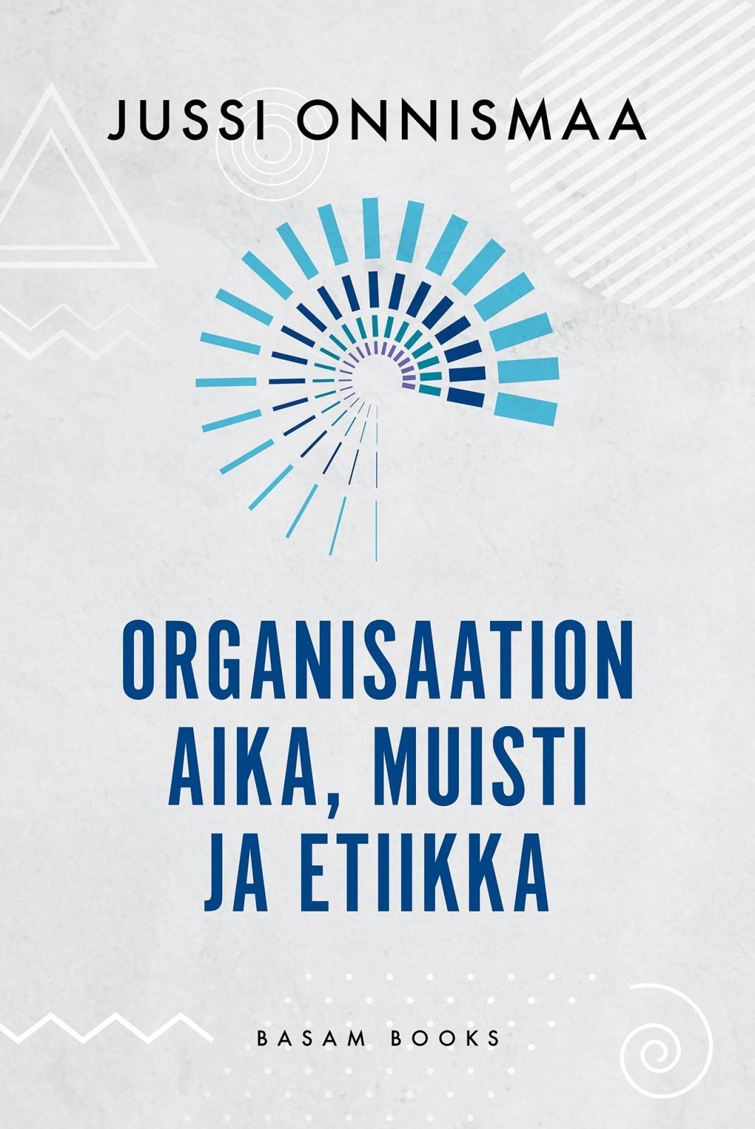 Organisaation aika, muisti ja etiikka -kirjan kansi.