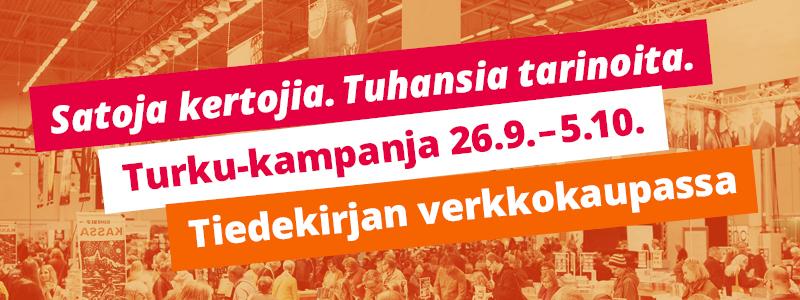 Satoja kertojia. Tuhansia tarinoita. Turku-kampanja 26.9.−5.10. Tiedekirjan verkkokaupassa.