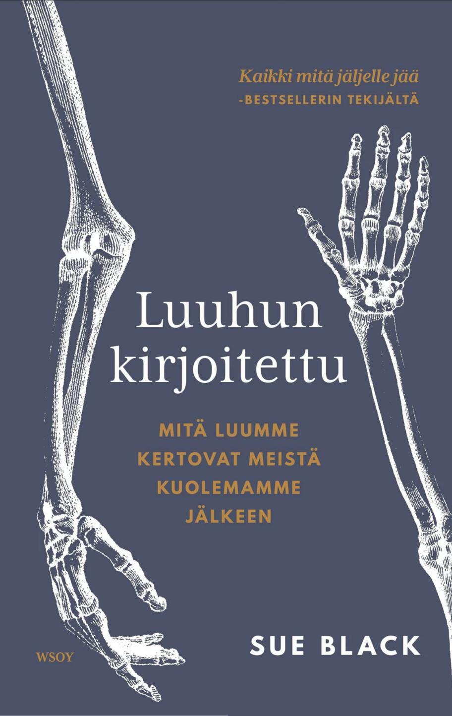 Luuhun kirjoitettu.