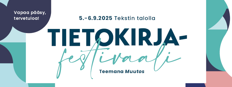 Tietokirjafestivaali 5.-6.8.2025 Tieteiden talolla, teemana muutos, vapaa pääsy.