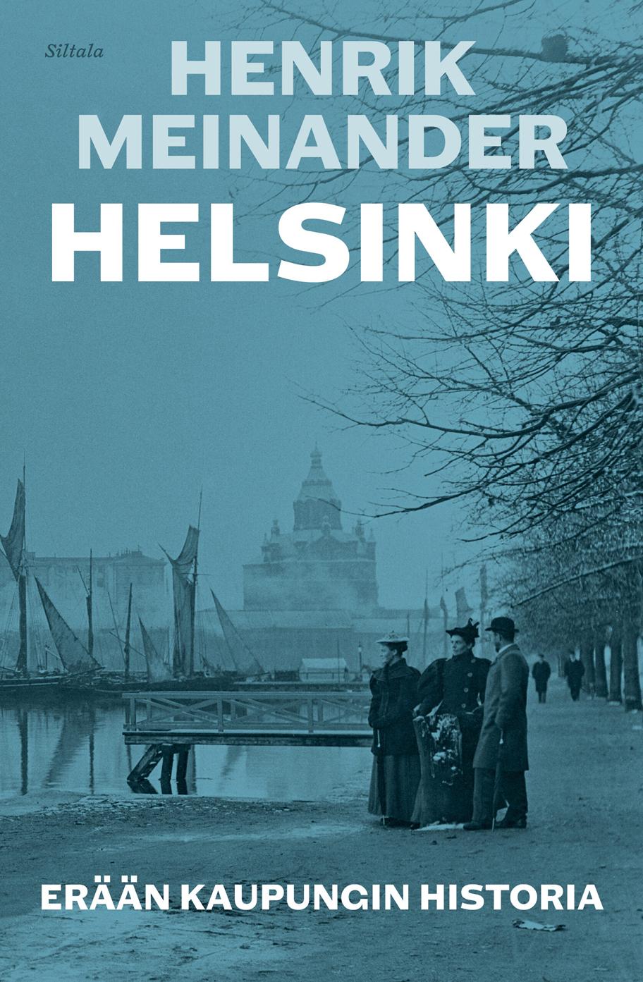 Helsinki − erään kaupungin historia -kirjan kansi.