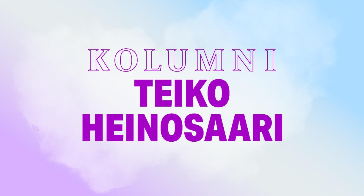 Kolumni: Teiko Heinosaari.