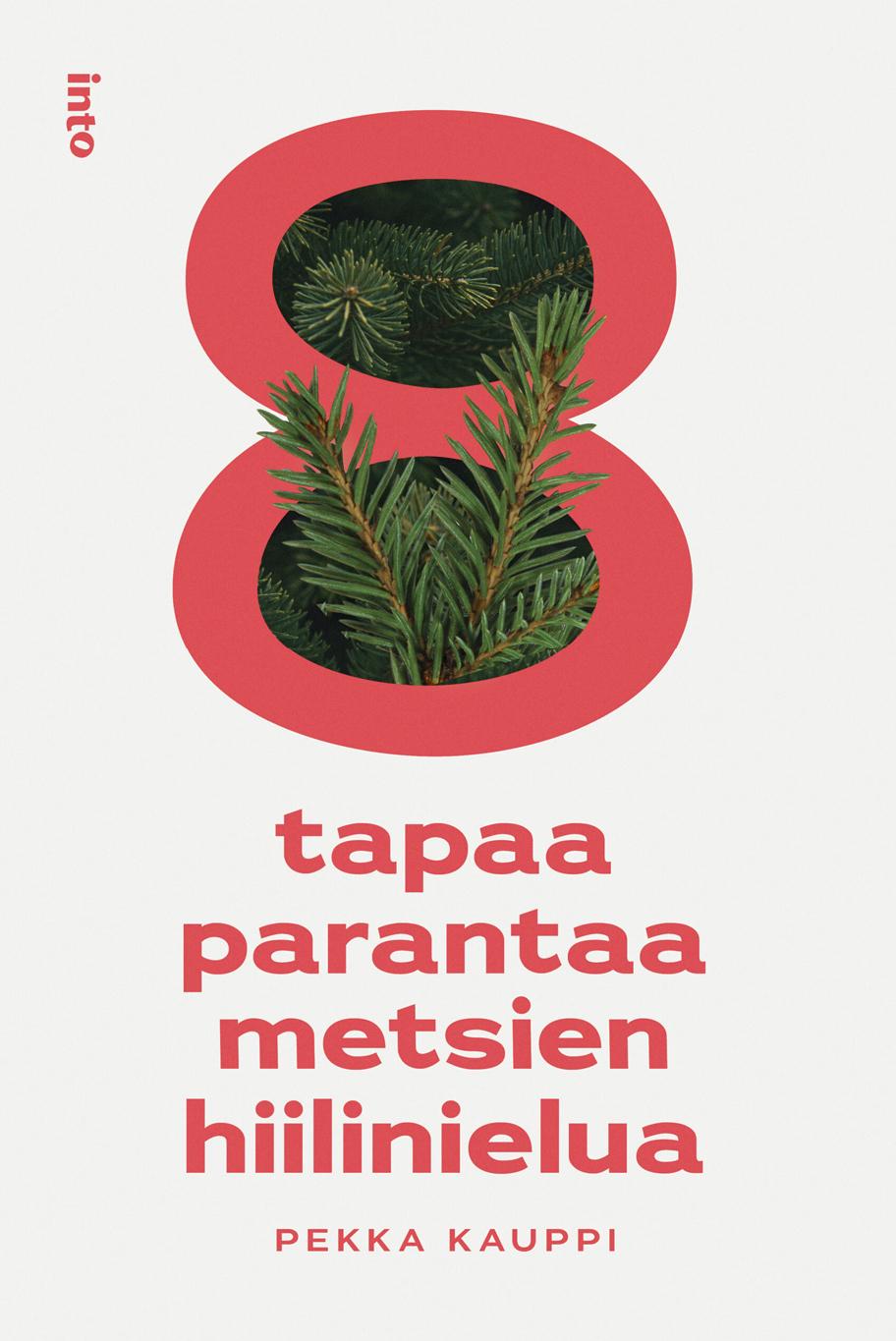 Kahdeksan tapaa parantaa metsien hiilinielua -kirjan kansi.