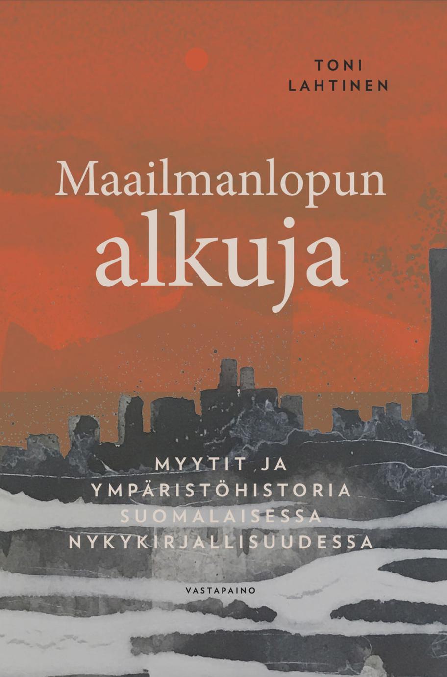 Maailmanlopun alkuja -kirjan kansi.